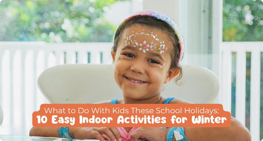 What to Do With Kids These School Holidays: 10 Easy Indoor Activities for Winter